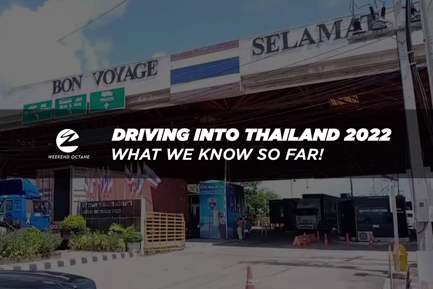 Can We Drive Into Thailand On 1st March 2022? Can We Drive Into Thailand On 1st March 2022?